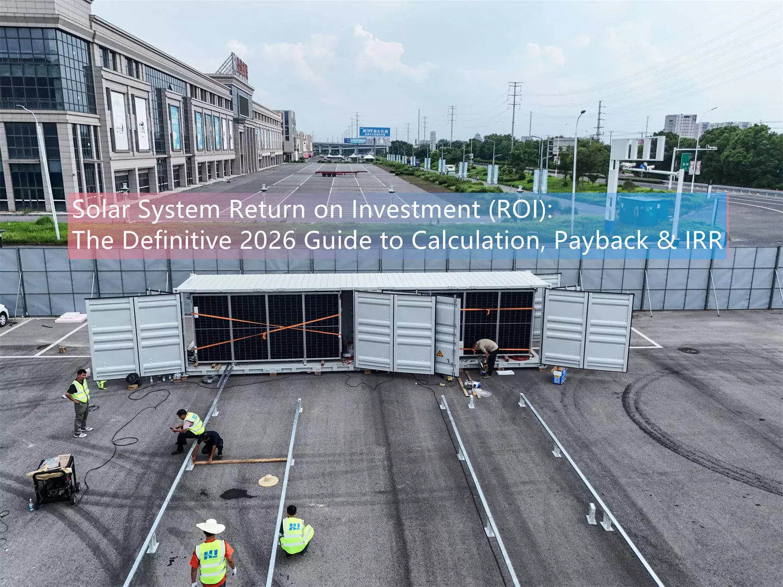Solar System Return on Investment (ROI): The Definitive 2026 Guide to Calculation, Payback & IRR