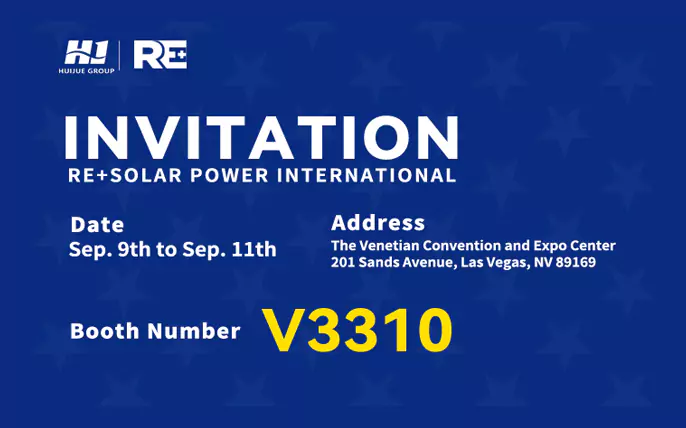  Huijue Group invites you to RE+ SOLAR POWER INTERNATIONAL 2025 